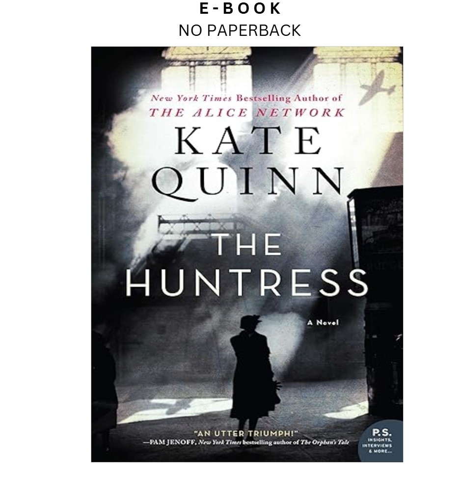 The Huntress: A Novel, Kate Quinn 2019