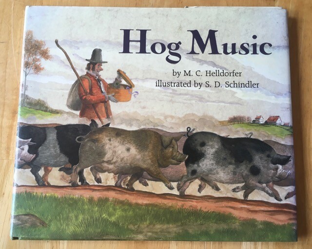Hog Music by M.C. Helldorfer Illustrated by S.D. Schindler (Hardcover)