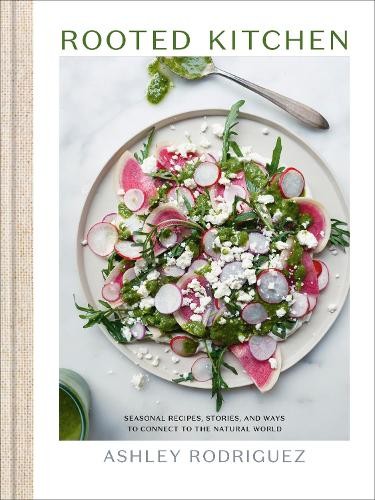 Ashley Rodriguez Rooted Kitchen (Hardback) (UK IMPORT)