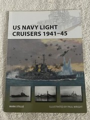 New Vanguard Ser.: US Navy Light Cruisers 1941-45 by Mark Stille (2016, Trade…