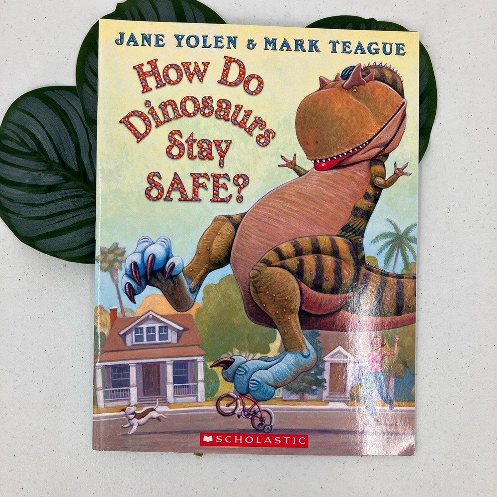 How Do Dinosaurs Stay Safe? Scholastic Jane Yolen Mark Teague Paperback Book