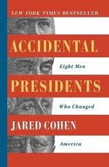 Accidental Presidents: Eight Men Who Changed America by Jared Cohen (English) Pa