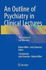 An Outline of Psychiatry in Clinical Lectures: The Lectures of