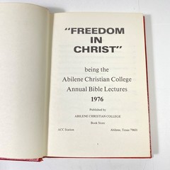 1976 ABILENE CHRISTIAN COLLEGE BIBLE LECTURES – FREEDOM IN CHRIST – LIKE NEW