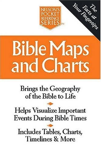 Bible Maps And Charts Nelson’s Pocket Reference Series