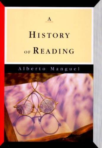 A History of Reading – Paperback By Manguel, Alberto – GOOD