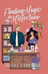 Finding Magic in Misfortune by Nicole Campbell Paperback Book