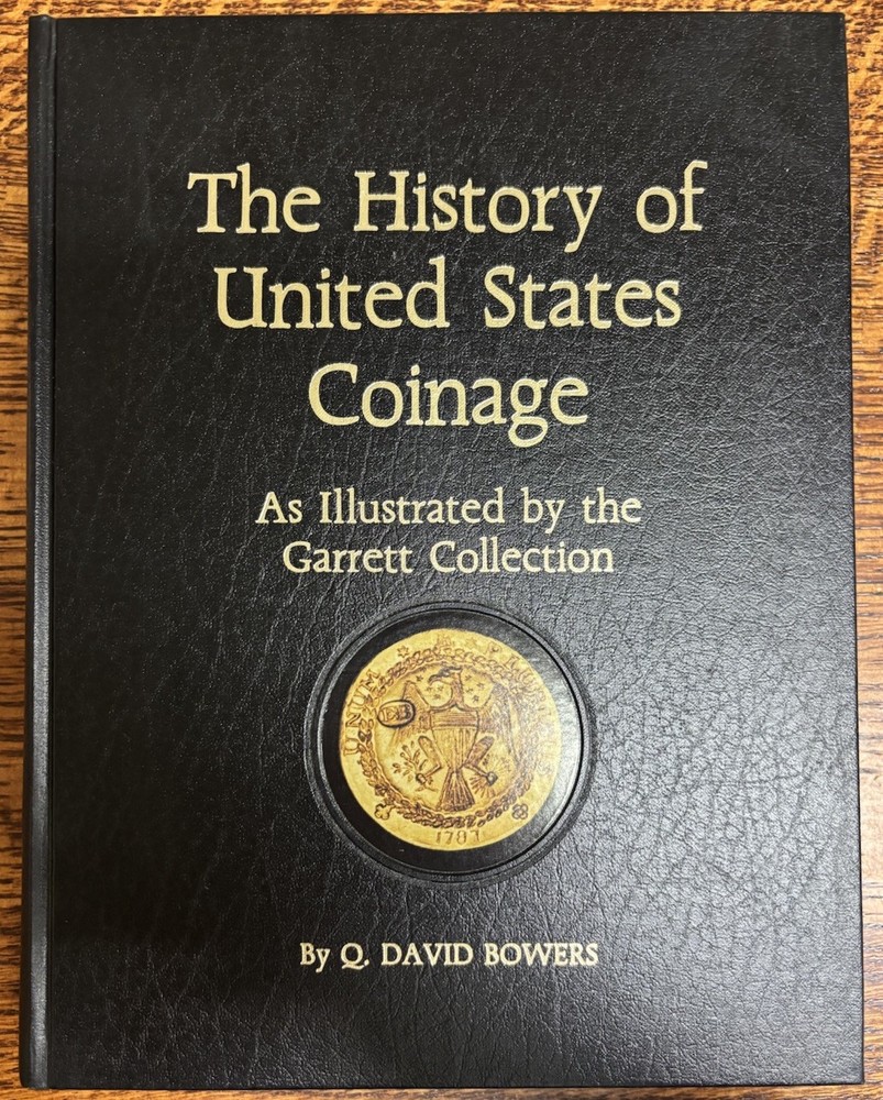 The History of United States Coinage As Illustrated by The Garrett Collection