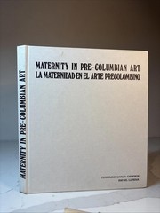 Maternity in Pre-Columbian Art La Maternidad en el Arte Llerena 1970