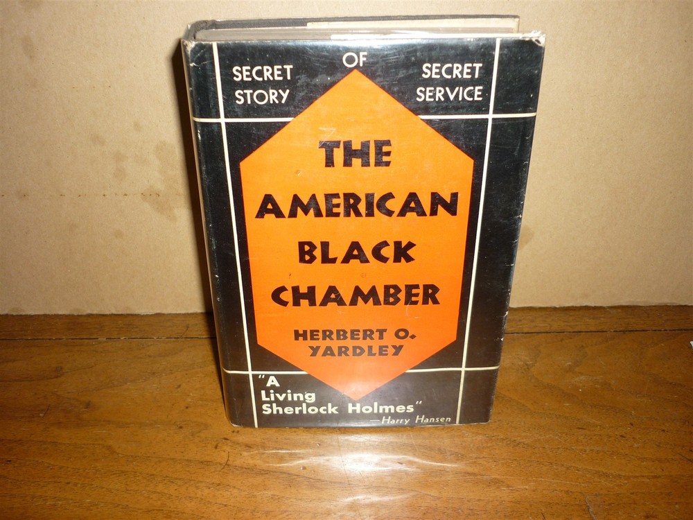 Herbert O Yardley. American Black Chamber. 1931. Secret Service. Codes. VG, dj.