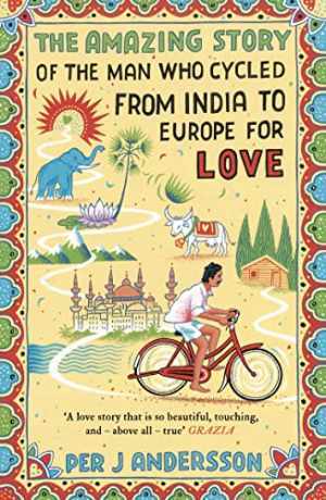 Amazing Story of the Man Who Cycled from – Paperback, by Andersson Per J – Good