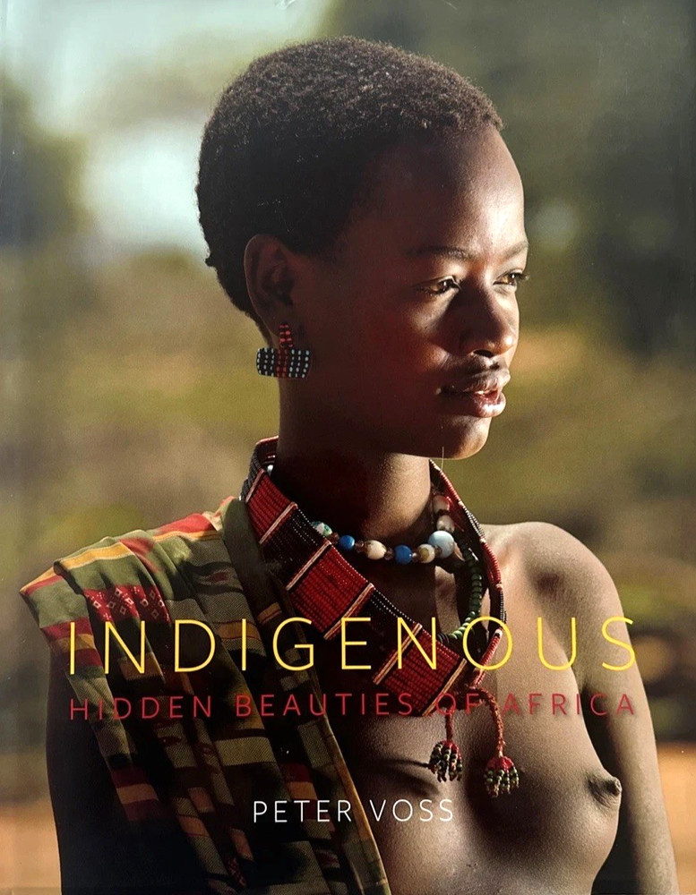 INDIGENOUS: Hidden Beauties of Africa 2014 by Peter Voss 11.5″X1.5″X14.5″ *MINT*