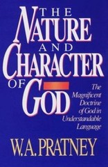 Nature and Character of God by W. A. Pratney (1988, Trade Paperback)