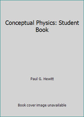 Conceptual Physics: Student Book by Paul G. Hewitt