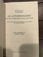 Autobiography : The Story of My Experiments with Truth by Mohandas K. Gandhi