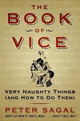 THE BOOK OF VICE: VERY NAUGHTY THINGS (AND HOW TO DO THEM) By Peter Sagal *Mint*
