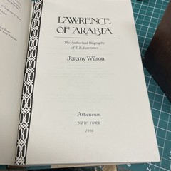Lawrence of Arabia : The Authorized Biography of T. E. Lawrence by Jeremy Wilson