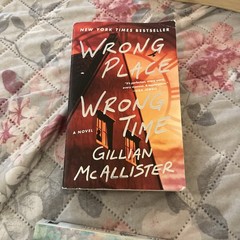 Wrong Place Wrong Time : A Novel by Gillian McAllister (2023, Trade Paperback)