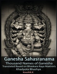 Ganesha Sahasranama – Thousand Names of Ganesha: Translated Based on Bhaskar…