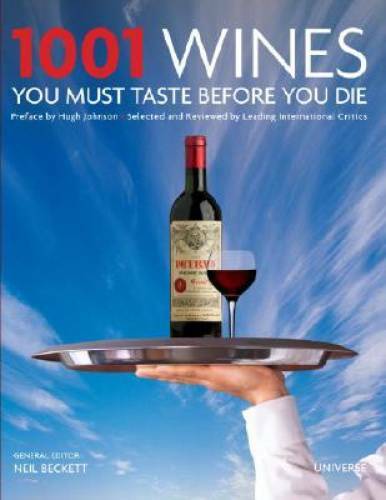 1001 Wines You Must Taste Before You Die – Hardcover By Universe – GOOD