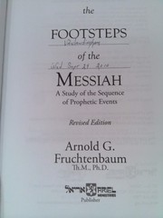 Footsteps of the Messiah (Rev Ed) by Arnold G. Fruchtenbaum