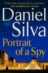 Portrait of a Spy – Hardcover By Silva, Daniel – GOOD