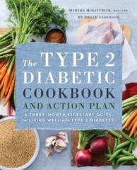 The Type 2 Diabetic Cookbook & Action Plan: A Three-Month Kickstart Guide – GOOD