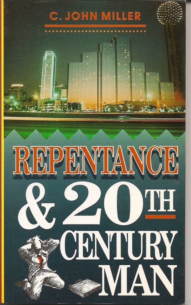 Repentance & 20th Century Man