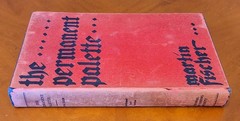 The Permanent Pallete by Martin Fischer, first edition – May 1930, 134 pages.
