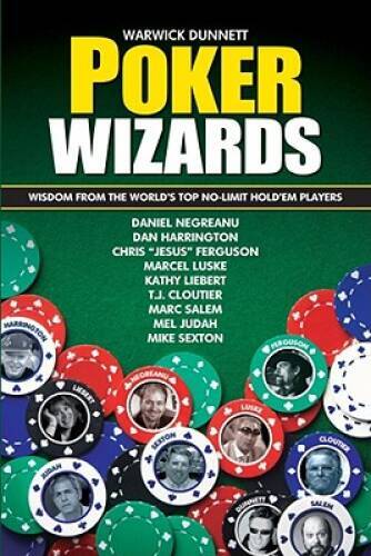 Poker Wizards: Poker strategy from the Worlds Top No-Limit Holdem – GOOD