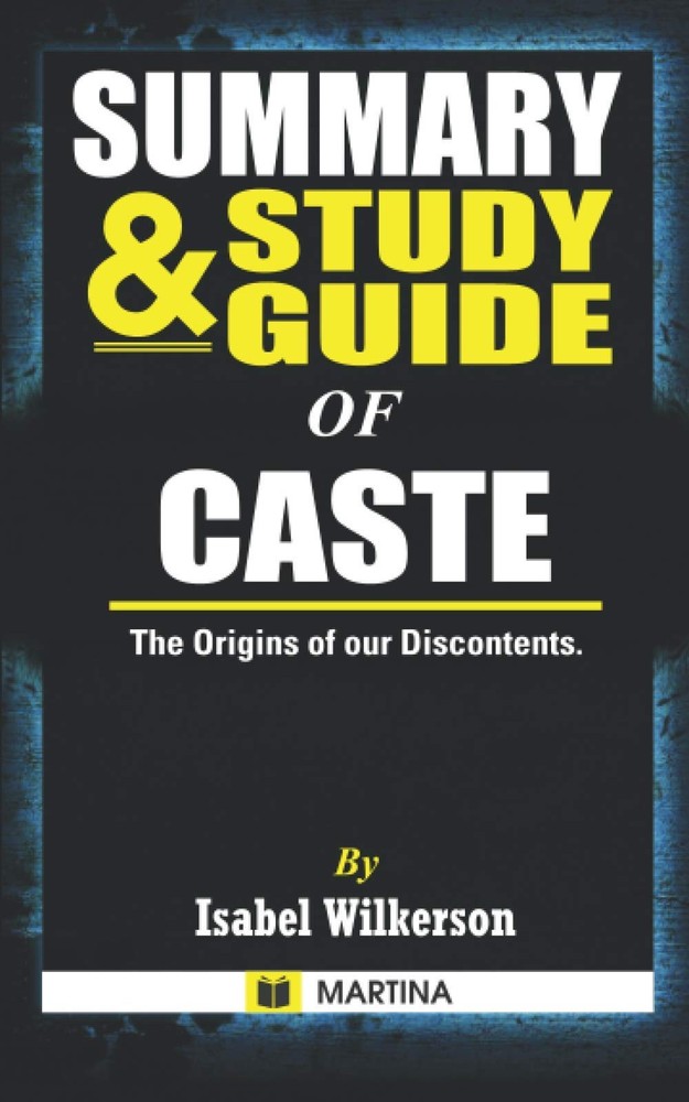 Summary & Study Guide of Caste: The Origins of Our Discontents by Isabel Wil…