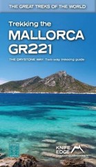 Trekking the Mallorca GR221: Two-Way Guidebook (The Great Treks of the World) –