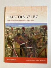 Leuctra 371 BC : The Destruction of Spartan Dominance – Osprey Campaign 363