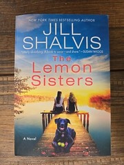 The Wildstone, The Lemon Sisters : A Novel by Jill Shalvis, Paperback Fiction