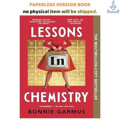 Lessons in Chemistry: A Novel, Bonnie Garmus 2022