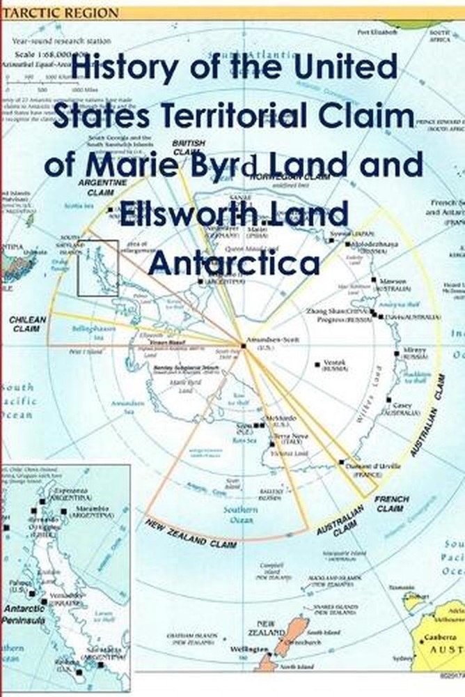 History of the United States Territorial Claim of Marie Byrd Land and Ellsworth