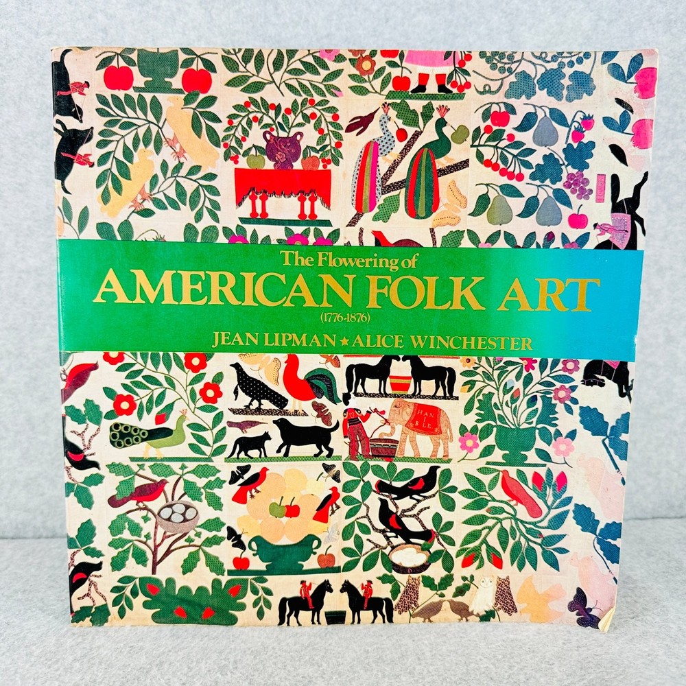 Flowering of American Folk Art Lipman Winchester 1974 Viking Press Illustrated