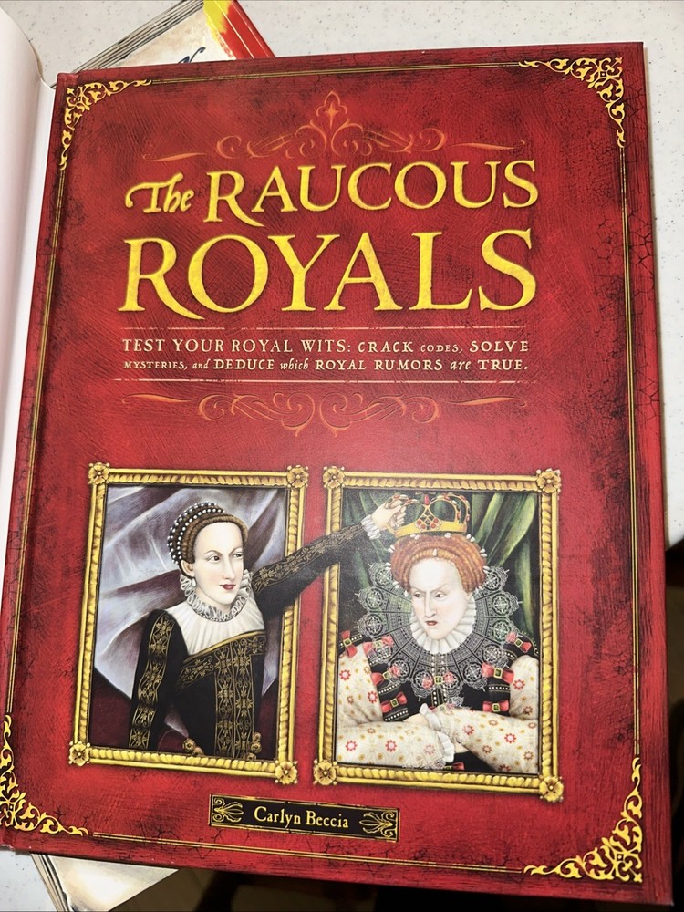 Raucous Royals : Test Your Royal Wits: Crack Codes, Solve Mysteries, and Deduce
