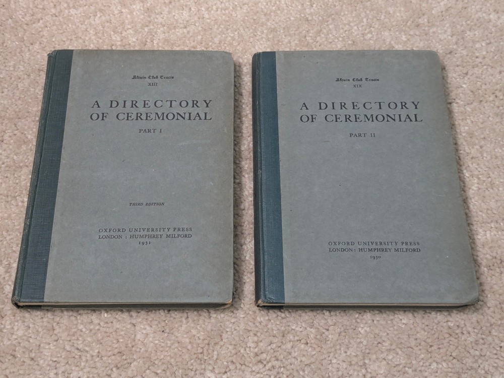 A DIRECTORY OF CEREMONIAL, Parts I – II, OXFORD UNIVERSITY PRESS London 1931