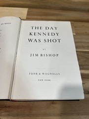 The Day Kennedy Was Shot by Jim Bishop 1968 HC No DJ 1st Edition Grassy Knoll