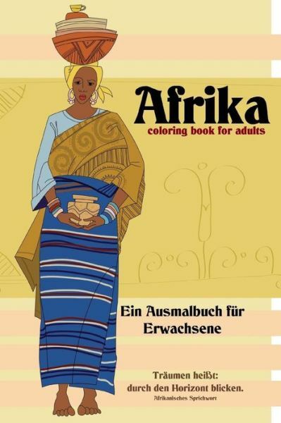 Afrika: Coloring Book For Adults – Ein Ausmalbuch F?R Erwachsene