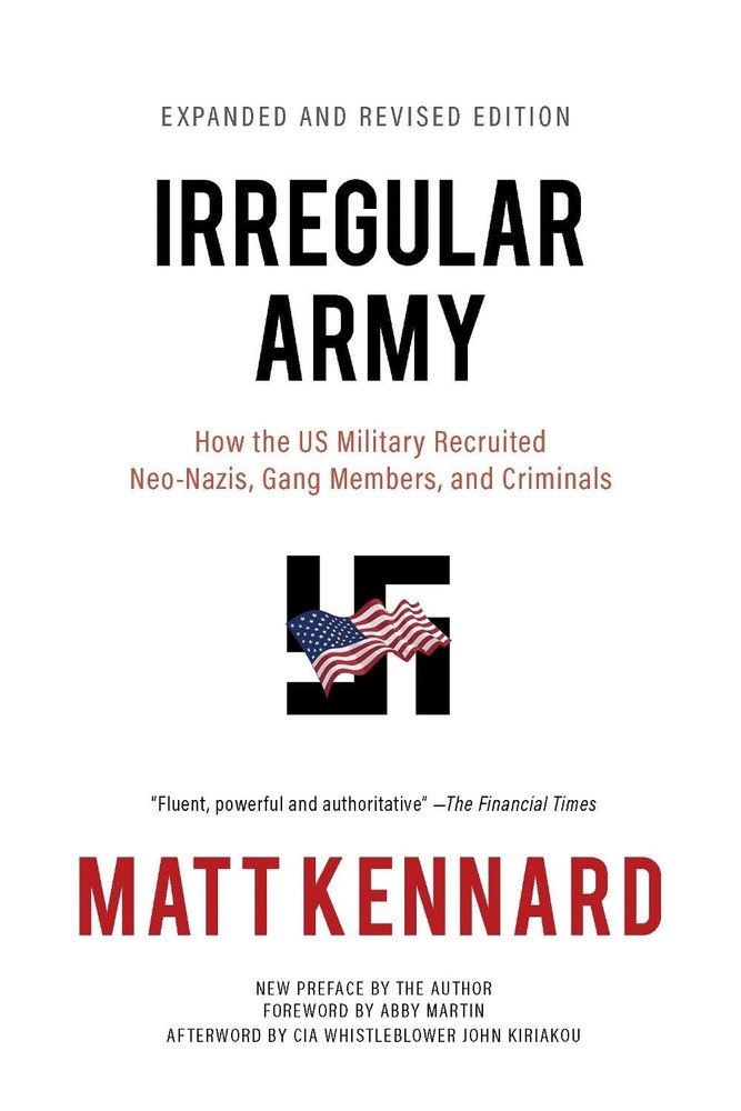 Irregular Army: How the US Military Recruited Neo-Nazis, Gang Members, and Crimi
