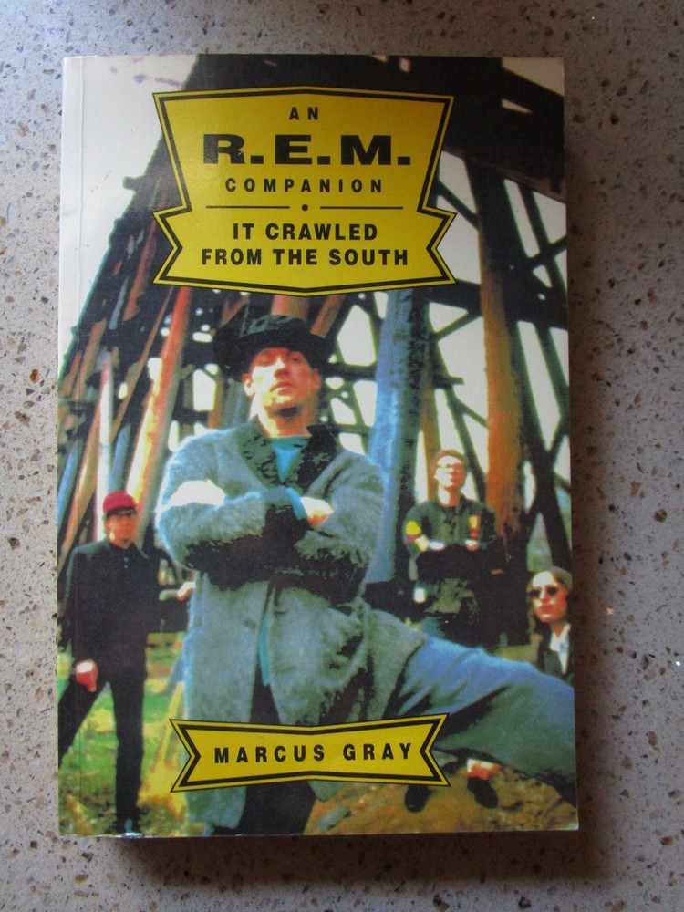 It Crawled from the South : An R. E. M. Companion by Marcus Gray