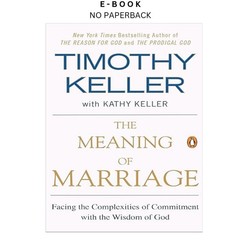 The Meaning of Marriage: Facing the Complex, Timothy Keller 2013