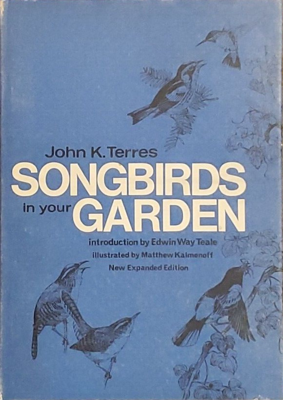 Songbirds in Your Garden by John Terres, Hardcover, 1968, Book Club Edition