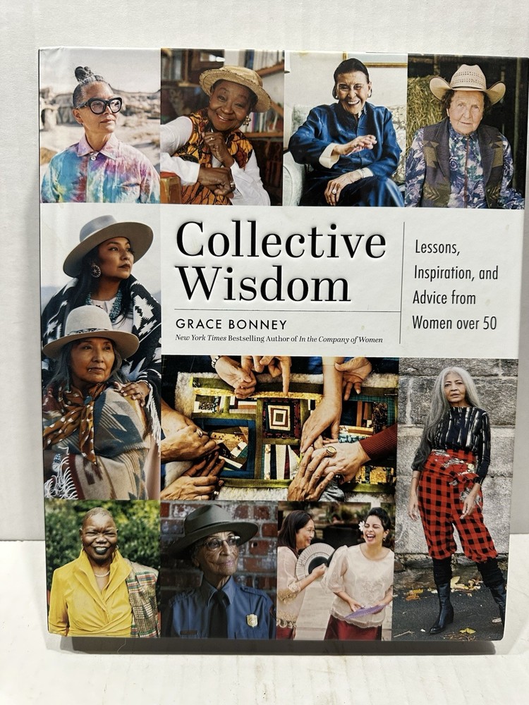 Collective Wisdom Grace Bonney Hardcover New Women Over 50 Inspiration New Book