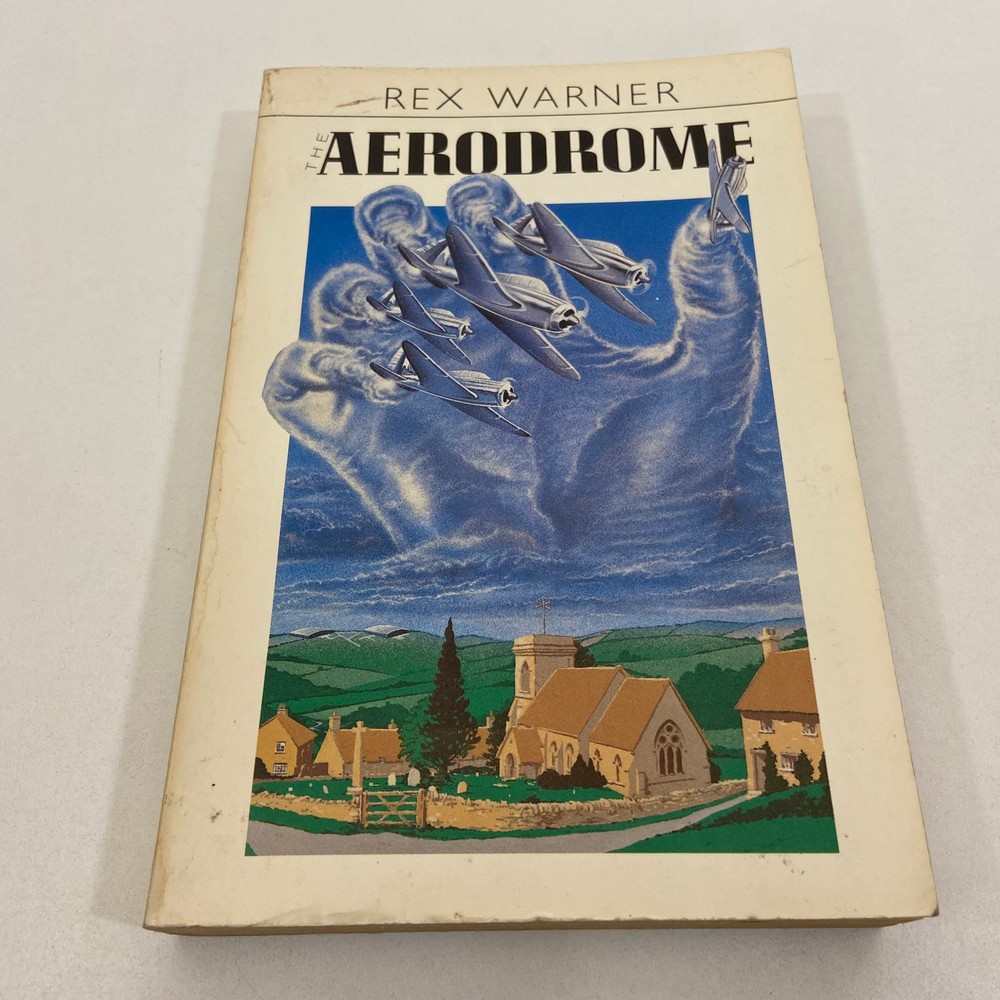 The Aerodrome Rex Warner 1982 Oxford University Press Dystopia Speculative TPB