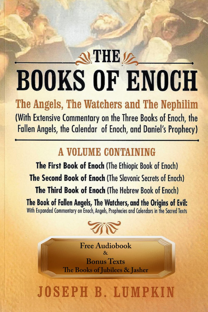The Books of Enoch: the Angels, the Watchers and the Nephilim: (With Extensive C