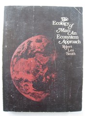 The ecology of man: An ecosystem approach – Robert Leo Smith – Good – See co…