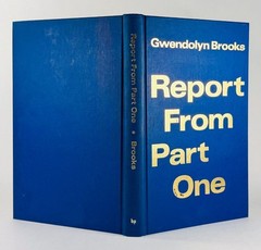 REPORT FROM PART ONE by Gwendolyn Brooks 1972 SIGNED First Edition & Printing HC